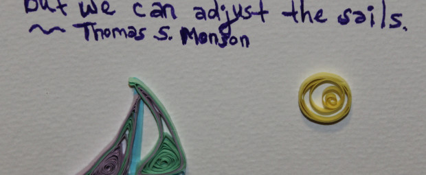 We can't direct the win but we can adjust the sails